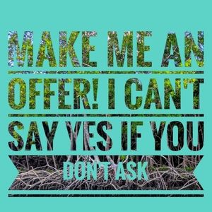 I welcome your offers!